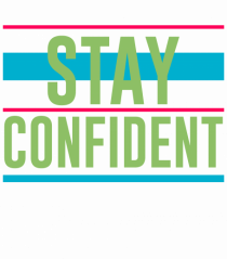 Stay Confident