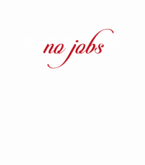 Steve Jobs - no jobs