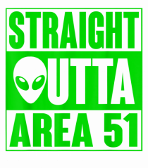 Straight Outta Area 51 UFO Alien