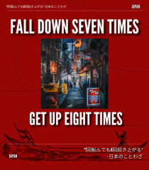 Fall Down Seven Times Get Up Eight Times