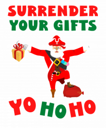 Surrender Your Gifts - Yo Ho Ho - Mos Craciun Pirat