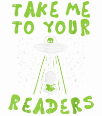 Take Me To Your Readers