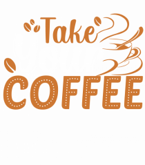 Take Your Coffee