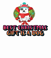 Best Christmas Gift Is A Dog