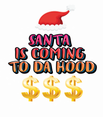 Santa Is Coming To Da Hood