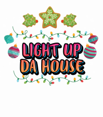 Light Up Da House
