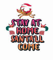 Stay At Home Santa'll Come
