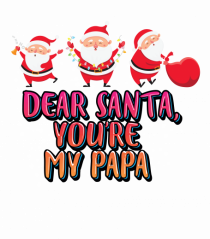 Dear Santa, You're My Papa