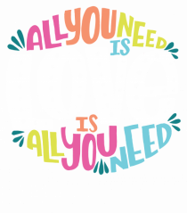 All You Need Is Love