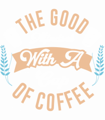 The Good Mindset With A Cup Of Coffee