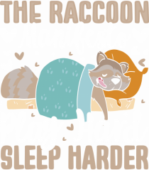The raccoon manifesto, Play hard, Sleep harder