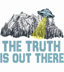 The Truth Is Out There Area 51 Alien Ufo