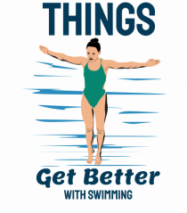 pentru pasionații de înot - Things Get Better With Swimming