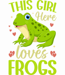 This Girl Here Loves Frogs