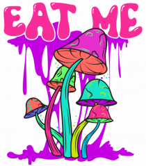 Eat Me Mushroom Hippie