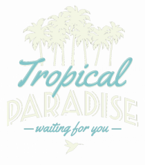 Tropical Paradise Waiting For You