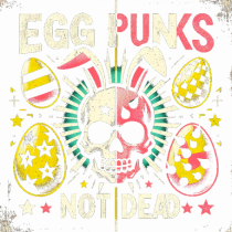 Egg punks not dead