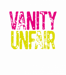 Vanity Unfair