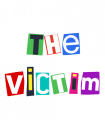 I dont play The Victim role