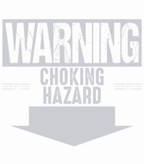 Warning Choking Hazard
