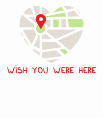 Wish you were here