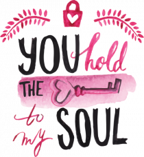 You hold the key of my Soul