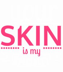 Your Skin Is My Specialty