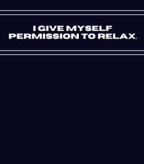 i give myself permission to relax2