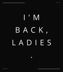 i m back ladies2