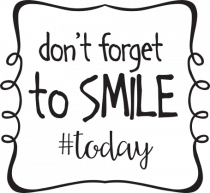Nu uita să zâmbești azi