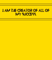 i am the creator of all my success3