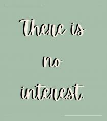 there is no interest4