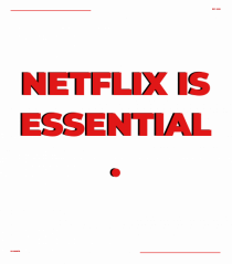 netflix is essential3