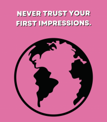 never trust your first impressions2