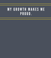 my growth makes me proud2