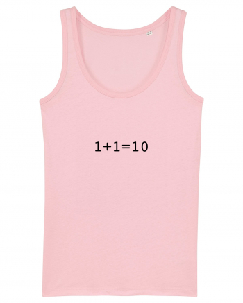 1+1=10 (in binary) Cotton Pink