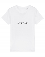 1+1=10 (in binary) Tricou mânecă scurtă  Copii Mini Creator