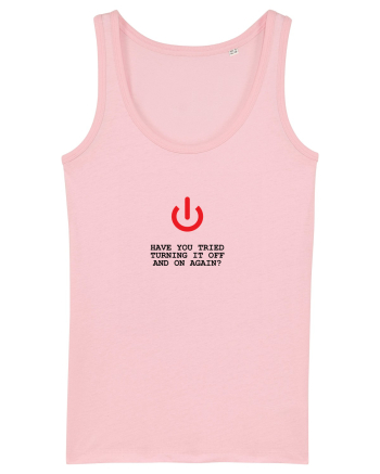 Have you tried turning it OFF and ON again? Cotton Pink