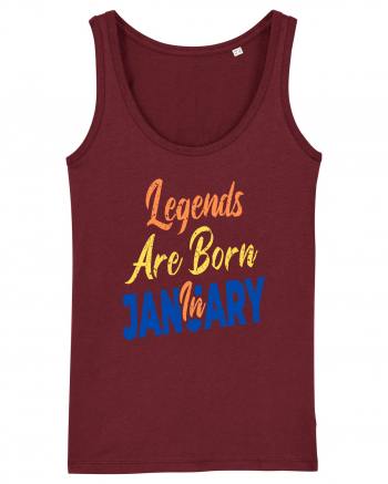 Legends Are Born In January Burgundy