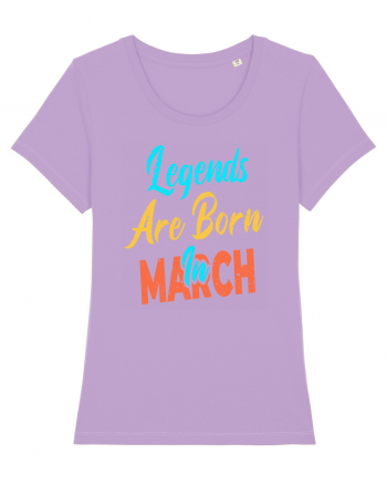 Legends Are Born In March Lavender Dawn