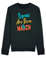 Legends Are Born In March Bluză mânecă lungă Unisex Rise