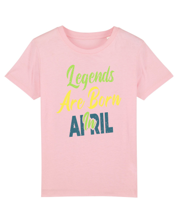 Legends Are Born In April Cotton Pink