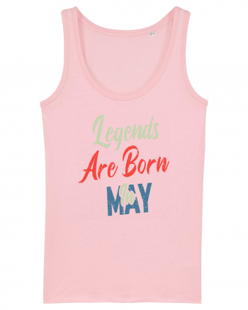 Legends Are Born In May Cotton Pink