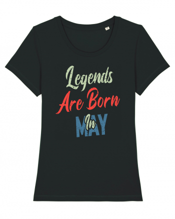 Legends Are Born In May Black