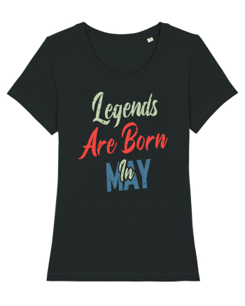 Legends Are Born In May Black