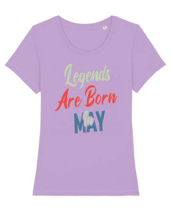 Legends Are Born In May Lavender Dawn