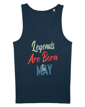 Legends Are Born In May Navy