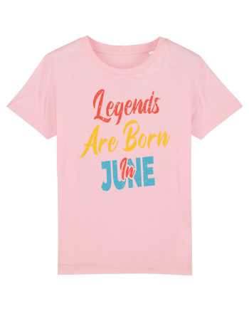 Legends Are Born In June Cotton Pink