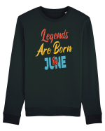 Legends Are Born In June Bluză mânecă lungă Unisex Rise