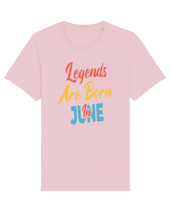 Legends Are Born In June Cotton Pink